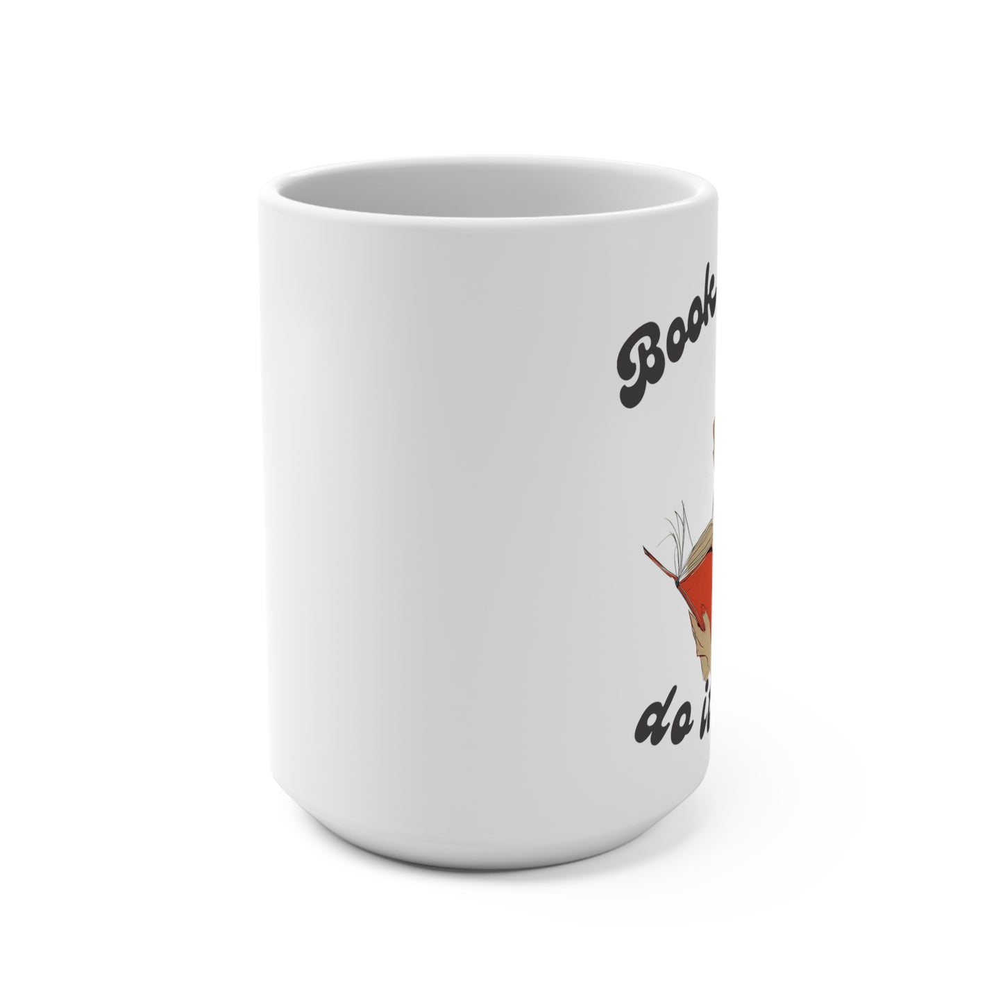 Bookish Girls Do It Better 15oz Ceramic Mug — Cute Reader Coffee Cup Gift