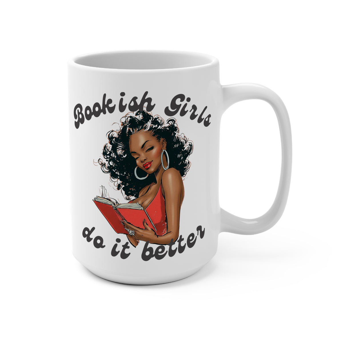 Bookish Girls Do It Better 15oz Ceramic Mug — Cute Reader Coffee Cup Gift